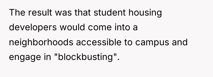 The result was that student housing developers would come into...