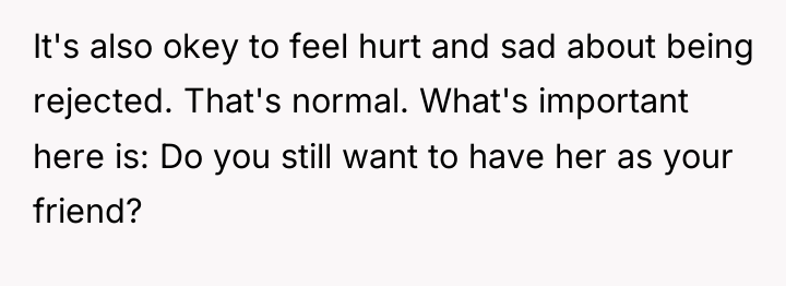 It's also okey to feel hurt and sad about being...