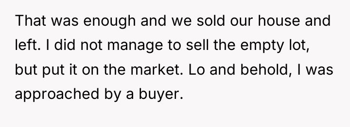 That was enough and we sold our house and left....