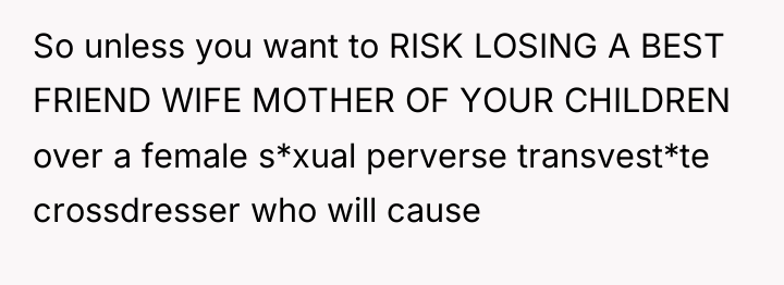 So unless you want to RISK LOSING A BEST FRIEND...