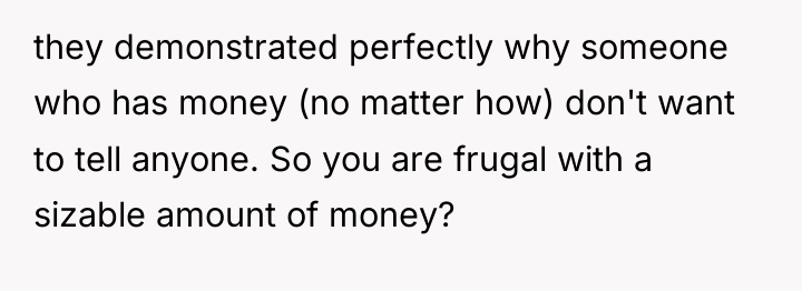 they demonstrated perfectly why someone who has money (no matter...
