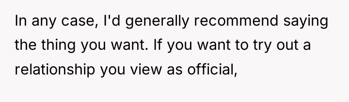 In any case, I'd generally recommend saying the thing you...