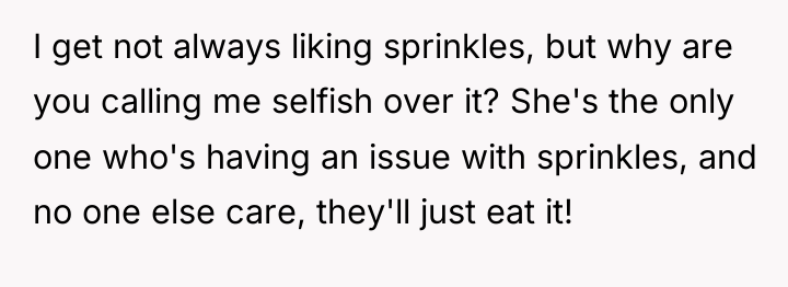 I get not always liking sprinkles, but why are you...