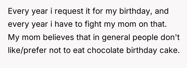 Every year i request it for my birthday, and every...