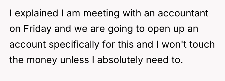 I explained I am meeting with an accountant on Friday...