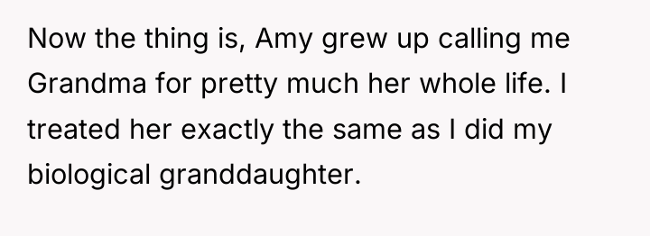 Now the thing is, Amy grew up calling me Grandma...