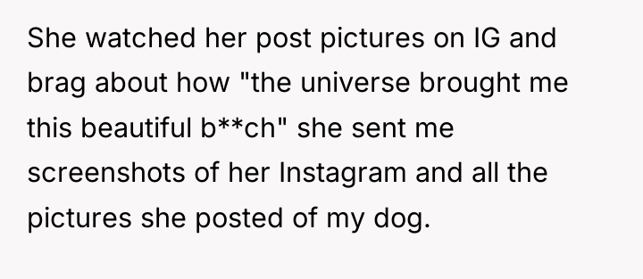 She watched her post pictures on IG and brag about...