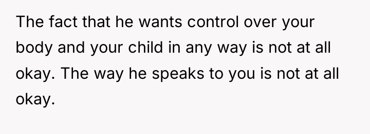 The fact that he wants control over your body and...