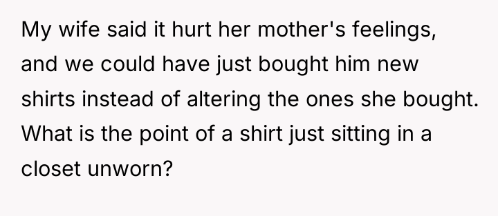 My wife said it hurt her mother's feelings, and we...