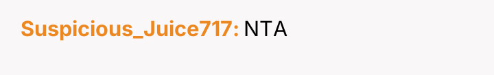 Suspicious_Juice717 NTA