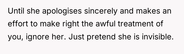 Until she apologises sincerely and makes an effort to make...