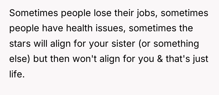 Sometimes people lose their jobs, sometimes people have health issues,...