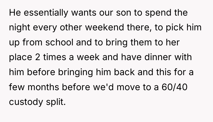 He essentially wants our son to spend the night every...
