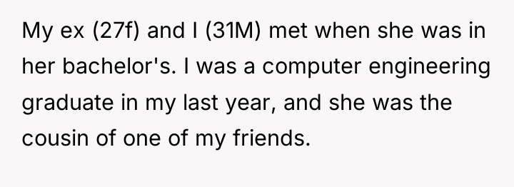 My ex (27f) and I (31M) met when she was...