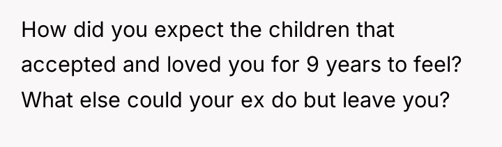 How did you expect the children that accepted and loved...