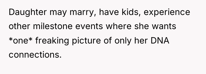 Daughter may marry, have kids, experience other milestone events where...