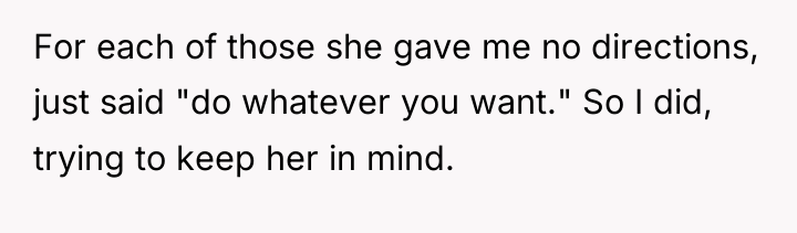 For each of those she gave me no directions, just...