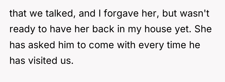 that we talked, and I forgave her, but wasn't ready...