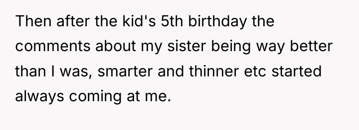 Then after the kid's 5th birthday the comments about my...