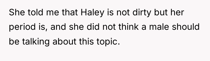 She told me that Haley is not dirty but her...