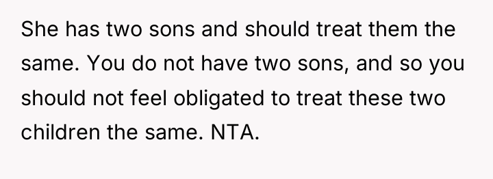 She has two sons and should treat them the same....
