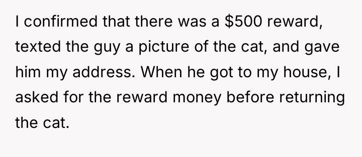 I confirmed that there was a $500 reward, texted the...