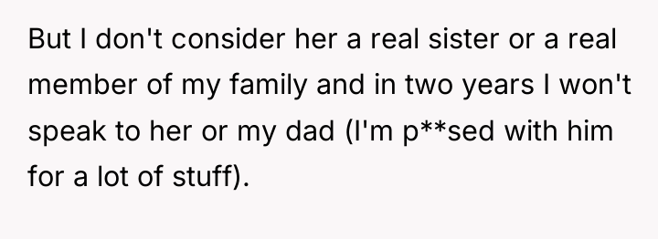 But I don't consider her a real sister or a...