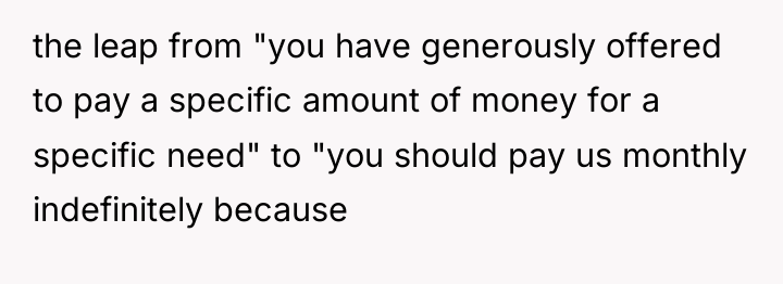 the leap from "you have generously offered to pay a...
