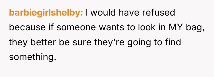 barbiegirlshelby I would have refused because if someone wants to...