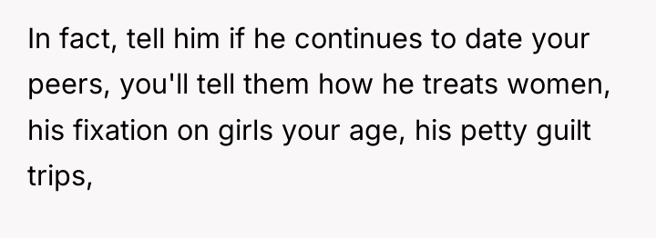In fact, tell him if he continues to date your...