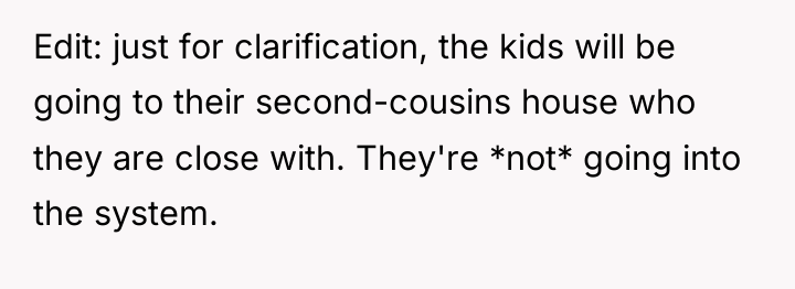 Edit: just for clarification, the kids will be going to...