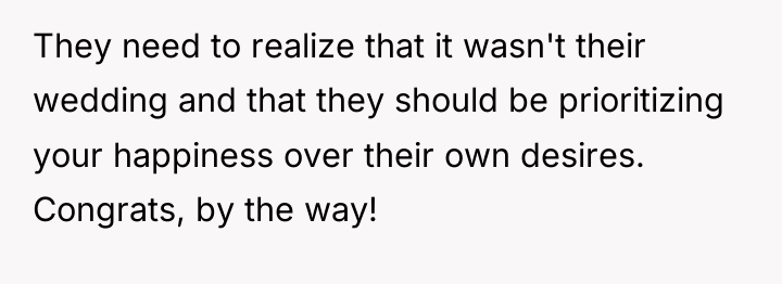 They need to realize that it wasn't their wedding and...