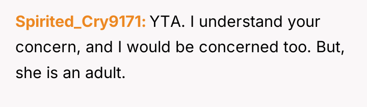Spirited_Cry9171 YTA. I understand your concern, and I would be...