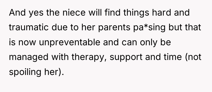 And yes the niece will find things hard and traumatic...