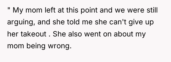 " My mom left at this point and we were...
