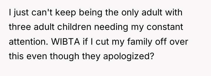 I just can't keep being the only adult with three...