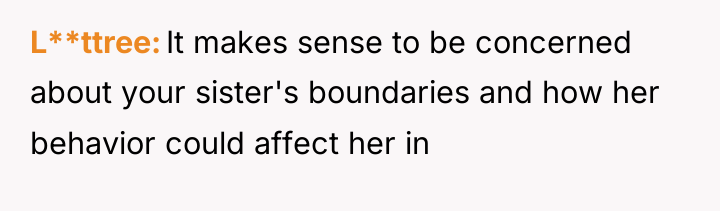 L**ttree It makes sense to be concerned about your sister's...