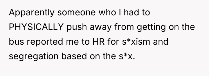 Apparently someone who I had to PHYSICALLY push away from...