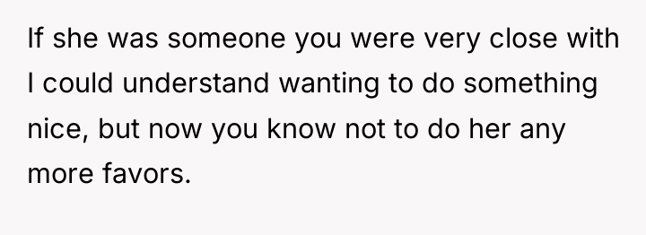 If she was someone you were very close with I...