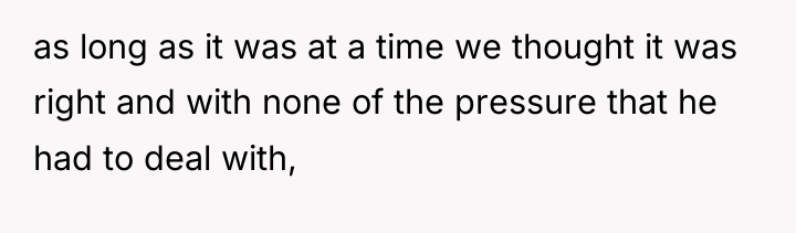 as long as it was at a time we thought...