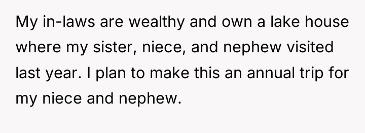My in-laws are wealthy and own a lake house where...