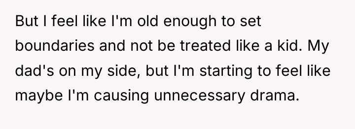 But I feel like I'm old enough to set boundaries...