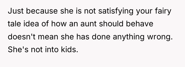 Just because she is not satisfying your fairy tale idea...