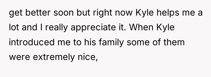 get better soon but right now Kyle helps me a...