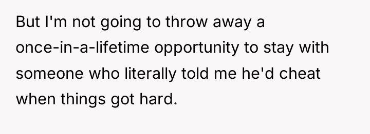 But I'm not going to throw away a once-in-a-lifetime opportunity...