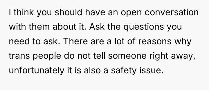 I think you should have an open conversation with them...