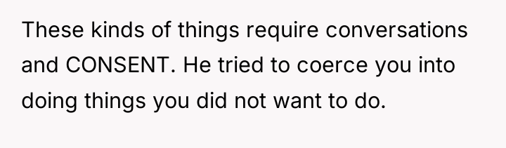 These kinds of things require conversations and CONSENT. He tried...