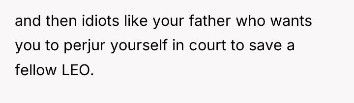and then idiots like your father who wants you to...