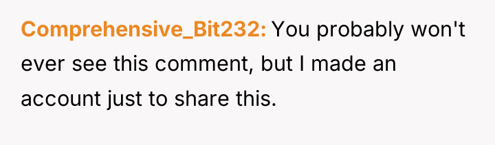 Comprehensive_Bit232 You probably won't ever see this comment, but I...