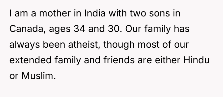I am a mother in India with two sons in...